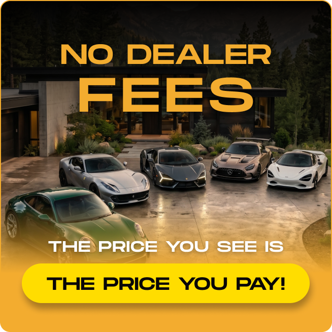 No Dealer Fees. The price you see is the price you pay!